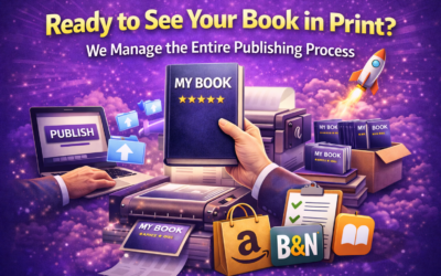 Ready to See Your Book in Print? We Manage the Entire Publishing Process